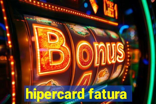 hipercard fatura